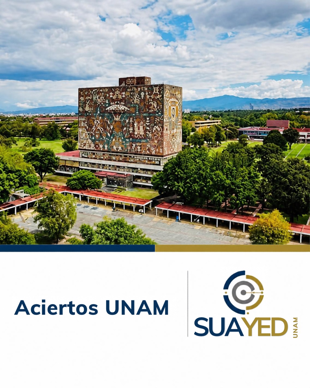 Biblioteca Central de la UNAM con los textos Aciertos UNAM y SUAyED